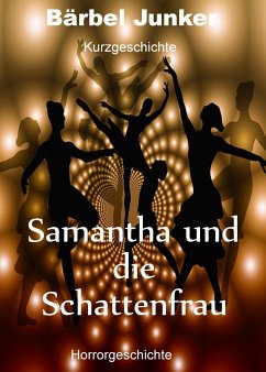 Samantha und die Schattenfrau (eBook, ePUB) - Junker, Bärbel