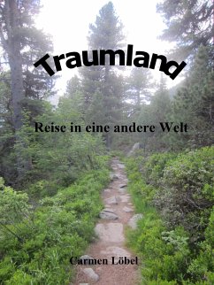 Traumland - Reise in eine andere Welt (eBook, ePUB) - Löbel, Carmen