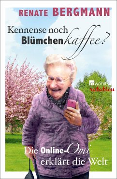 Kennense noch Blümchenkaffee? / Online-Omi Bd.3 (eBook, ePUB) - Bergmann, Renate