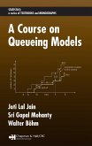 A Course on Queueing Models (eBook, PDF) A Course on Queueing Models (eBook, PDF)