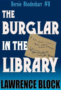 The Burglar in the Library (Bernie Rhodenbarr, #8) (eBook, ePUB) - Block, Lawrence