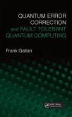 Quantum Error Correction and Fault Tolerant Quantum Computing (eBook, PDF)