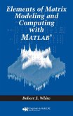 Elements of Matrix Modeling and Computing with MATLAB (eBook, PDF)