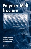 Polymer Melt Fracture (eBook, PDF)