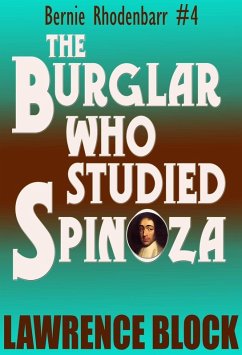 The Burglar Who Studied Spinoza (Bernie Rhodenbarr, #4) (eBook, ePUB) - Block, Lawrence