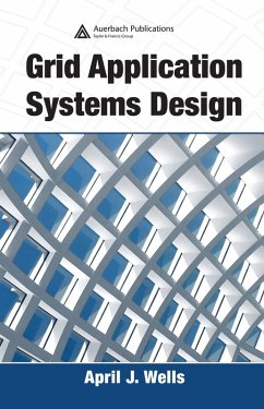 Grid Application Systems Design (eBook, PDF) - Wells, April J.