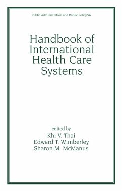 Handbook of International Health Care Systems (eBook, PDF) - Thai, Khi V.; Wimberley, Edward T.; McManus, Sharon M.