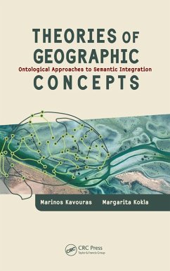 Theories of Geographic Concepts (eBook, PDF) - Kavouras, Marinos; Kokla, Margarita