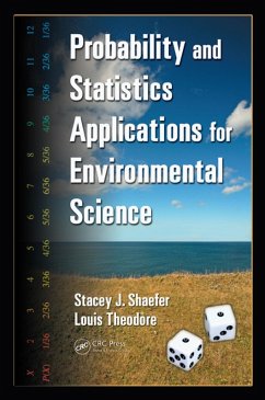 Probability and Statistics Applications for Environmental Science (eBook, PDF) - Shaefer, Stacey J; Theodore, Louis