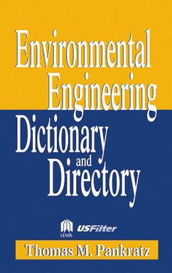 Special Edition - Environmental Engineering Dictionary and Directory (eBook, PDF) - Pankratz, Thomas M.