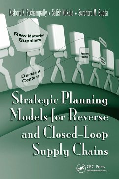 Strategic Planning Models for Reverse and Closed-Loop Supply Chains (eBook, PDF) - Pochampally, Kishore K.; Nukala, Satish; Gupta, Surendra M.
