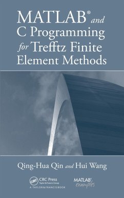 MATLAB and C Programming for Trefftz Finite Element Methods (eBook, PDF) - Qin, Qing-Hua; Wang, Hui