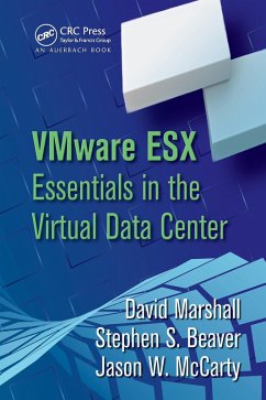 VMware ESX Essentials in the Virtual Data Center (eBook, PDF) - Marshall, David; Beaver, Stephen S.; McCarty, Jason W.