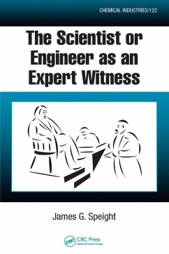 The Scientist or Engineer as an Expert Witness (eBook, PDF) - Speight, James G