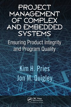 Project Management of Complex and Embedded Systems (eBook, PDF) - Pries, Kim H.; Quigley, Jon M.