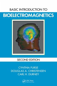 Basic Introduction to Bioelectromagnetics (eBook, PDF) - Furse, Cynthia; Christensen, Douglas A.; Durney, Carl H.