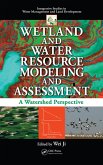 Wetland and Water Resource Modeling and Assessment (eBook, PDF)