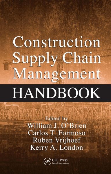 Construction Supply Chain Management Handbook (eBook, PDF) Construction Supply Chain Management Handbook (eBook, PDF)