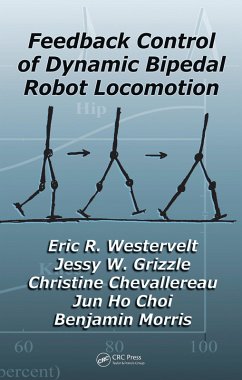 Feedback Control of Dynamic Bipedal Robot Locomotion (eBook, PDF) - Westervelt, Eric R.; Grizzle, Jessy W.; Chevallereau, Christine; Choi, Jun Ho; Morris, Benjamin