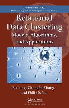 Relational Data Clustering (eBook, PDF) - Long, Bo; Zhang, Zhongfei; Yu, Philip S.