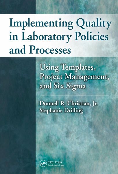 Implementing Quality in Laboratory Policies and Processes (eBook, PDF) Implementing Quality in Laboratory Policies and Processes (eBook, PDF)
