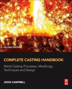 Complete Casting Handbook - Campbell, John (Professor Emeritus of Casting Technology, University