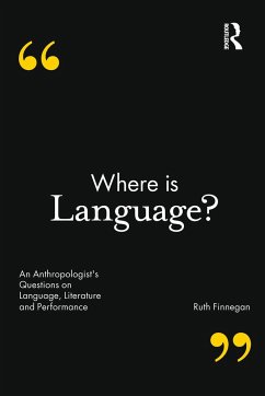 Where is Language? - Finnegan, Ruth (Open University, UK)