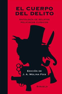 El cuerpo del delito : antología de relatos policiacos clásicos - Wilde, Oscar; Twain, Mark; Hawthorne, Nathaniel . . . [et al.; London, Jack; Poe, Edgar Allan; Collins, Wilkie