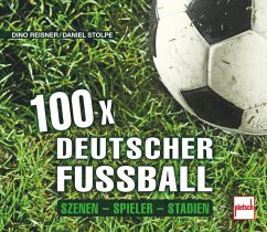 100 x deutscher Fußball - Reisner, Dino; Stolpe, Daniel