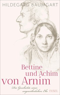 Bettine und Achim von Arnim - Baumgart, Hildegard