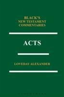 Acts: Black's New Testament Commentaries Series - Alexander, Professor Loveday (University of Sheffield)