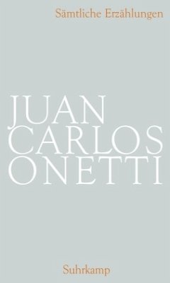 Sämtliche Erzählungen - Onetti, Juan C.