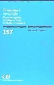 Economía y sociología : para un análisis sociológico de la realidad económica - Fernández Enguita, Mariano