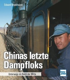 Chinas letzte Dampfloks - Broekhuizen, Edward H.
