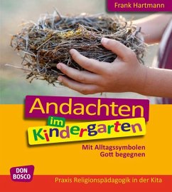 Andachten im Kindergarten - Hartmann, Frank