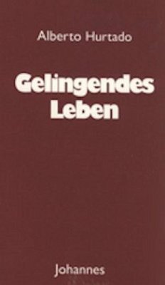 Gelingendes Leben - Hurtado, Alberto