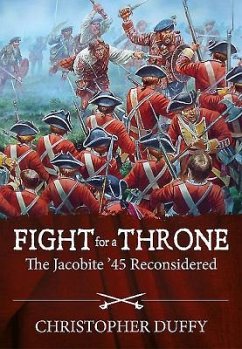 Fight for a Throne: The Jacobite '45 Reconsidered - Duffy, Christopher