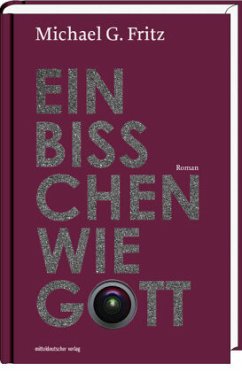 Ein bißchen wie Gott - Fritz, Michael G.