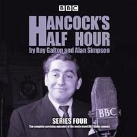 Hancock's Half Hour: Series 4: 20 Episodes of the Classic BBC Radio Comedy Series - Galton, Ray; Simpson, Alan