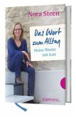 Das Wort zum Alltag Das Wort zum Alltag