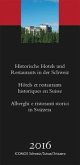 Historische Hotels und Restaurants in der Schweiz 2016 Historische Hotels und Restaurants in der Schweiz 2016