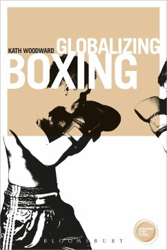 Globalizing Boxing - Woodward, Kath