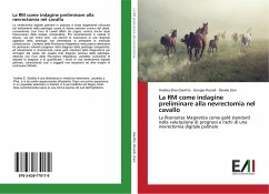 La RM come indagine preliminare alla nevrectomia nel cavallo - Giavitto, Andrea Elisa;Ricardi, Giorgio;Zani, Davide