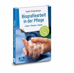 Biografiearbeit in der Pflege, m. 1 Beilage - Klingenberger, Hubert