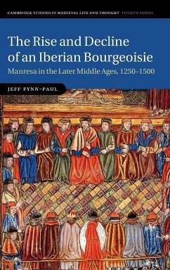 The Rise and Decline of an Iberian Bourgeoisie - Fynn-Paul, Jeff
