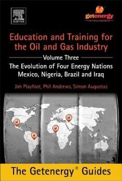 Education and Training for the Oil and Gas Industry: The Evolution of Four Energy Nations - Andrews, Phil;Playfoot, Jim;Augustus, Simon