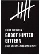 Godot hinter Gittern - Bild 1