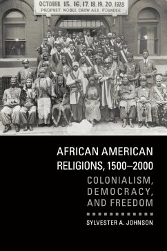 African American Religions, 1500-2000 - Johnson, Sylvester A.