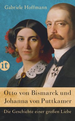 Otto von Bismarck und Johanna von Puttkamer - Hoffmann, Gabriele