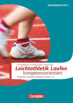 Leichtathletik: Laufen kompetenzorientiert - Dornbusch, Ralf;Liedtke, Claudia;Baitz, Jessica